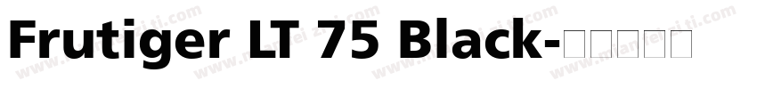 Frutiger LT 75 Black字体转换